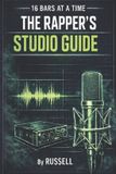 16 Independently Published How to Rap- 16 Bars at a Time - A Rapper's Studio Guide