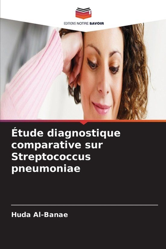 Étude OmniScriptum SRL Étude diagnostique comparative sur Streptococcus pneumoniae