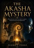 The Akasha Mystery: The universe wrote its code in a spiral. Someone has just deciphered it.
