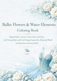Ballet Flowers & Water Elements Coloring Book