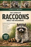 THE Racoons The Complete Racoons Bible for Beginners
