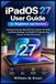 iPadOS Apple iPadOS 27 User Guide for Beginners and Seniors