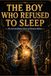The Boy Who Refused to Sleep: The Extraordinary Story of Thomas Edison for Kids | Inspiring Biography About Curiosity, Failure, and Invention