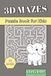 3D Maze Book for Kids: Easy Puzzle Book for Kids – Large Print Labyrinths with Up and Down Paths
