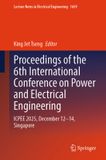 Proceedings Springer Nature Lecture Notes in Electrical Engineering: Proceedings of the 6th International Conference on Power and Electrical Engineering