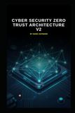 Cyber Security Zero Trust Architecture v2