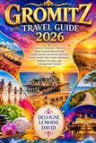 GROMITZ TRAVEL GUIDE 2026