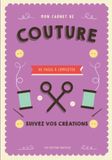 CARNET DE COUTURE A REMPLIR: Notebook spécial couture à compléter |Journal de bord pour noter et planifier ses inspirations ses projets son matériel | ... ou professionnelles | Cadeau original Noel