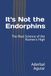 It's Not the Endorphins: The Real Science of the Runner's High