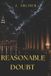 REASONABLE The Counsel Series: Reasonable Doubt - Paperback, 772 Pages, English, by J. Archer