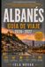 ALBANÉS Guía de viaje 2026-2027