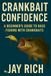 Crankbait Confidence Crankbait Confidence - A Beginners Guide to Bass Fishing with Crankbaits