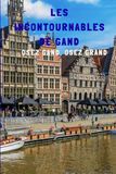 Les Gand Les incontournables de Gand
