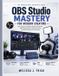 OBS Libri GmbH OBS Studio Mastery for Modern Creators