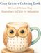 Cozy Critters Coloring Book: Whimsical Animal Mug Illustrations to Color for Relaxation