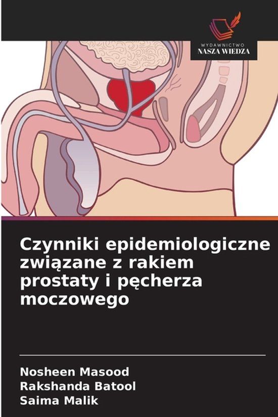 Czynniki OmniScriptum SRL Czynniki epidemiologiczne związane z rakiem prostaty i pęcherza moczowego