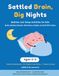 Settled Brain, Big Nights - Bedtime and Sleep Activities for Kids Ages 3–5