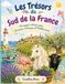 Les Trésors du Sud de la France: Un voyage à colorier entre Provence, Camargue et Méditerranée