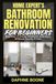 Home Expert Bathroom Renovation for Beginners