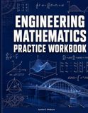 Engineering Mathematics Practice Workbook: 150 Solved Problems