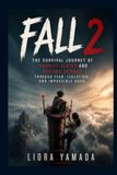 Fall 2: The Survival Journey of Harriet Slater and Arsema Thomas Through Fear, Isolation, and Impossible Odds