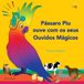 Pássaro Piu Pássaro Piu ouve com os seus Ouvidos Mágicos: A explorar de forma lúdica os “sons para aprender a escutar”, para ouvintes precoces