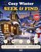 Cozy Winter Seek & Find for Seniors: 100 Relaxing Hidden Object Puzzles