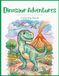 Dinosaur Adventures Coloring Book for Kids (Ages 4–8): Fun Dinosaur Coloring Pages with T-Rex, Triceratops, Stegosaurus and Other Dinosaurs