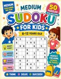 Medium Level Sudoku 9x9 Puzzle Book for Kids 8-12 Years Old: 50 Large Print Sudoku Puzzles with Solutions | Improve Logic, Memory & Concentration