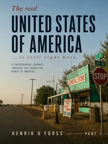 The UNITED STATES OF AMERICA The real UNITED STATES of AMERICA, is still right here: Photographs from Americas forgotten backroads.