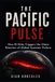 THE PACIFIC PULSE: How El Niño Triggers the Collapse of Global Economies and Societies