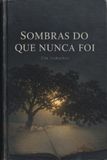 SOMBRAS Libri GmbH SOMBRAS DO QUE NUNCA FOI Paperback