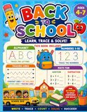 BACK TO SCHOOL: A Fun Learning Workbook for Kids Ages 4–7