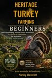Heritage Turkey Farming for Beginners