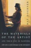 The Mariner Books The Materials of the Artist and Their Use in Painting
