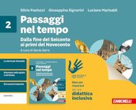 Passaggi nel tempo. Idee per imparare. Per la Scuola media. Dalla fine del Seicento ai primi del Novecento (Vol. 2)