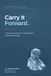 Carry Independently Published Carry It Forward: A Home Programme for Better Balance, Mobility, Mind and Energy Paperback