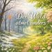Der Wald atmet anders