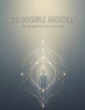 The Independently Published The Invisible Architect Paperback