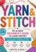 YARN & STITCH Crochet from Scratch: The complete guide to learning crochet from scratch
