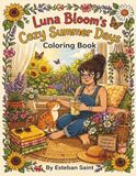 Luna Bloom Cozy Summer Days: Volume 2: A Cozy Summer Adult Coloring Book