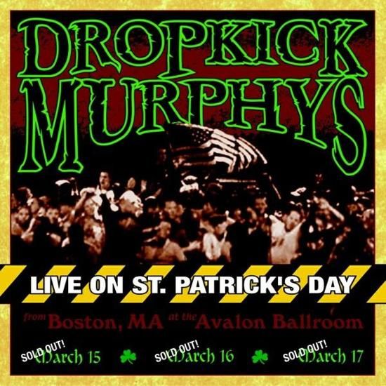 Dropkick Murphys - Live On St Patrick S Day, Boston