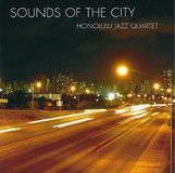 Sonic Rendezvous Honolulu Jazz Quartet - Sounds Of The City (CD)
