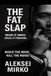 The Fat Slap: Build the Body. Kill the Noise.