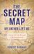 The Secret Map My Father Left Me: A Guide for Life Through a Business Journey