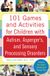101 Games & Activities For Children Auti