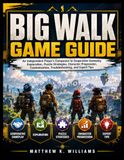 BIG WALK GAME GUIDE