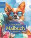 CHIHUAHUA: Malbuch für Hundefans – Sommeredition