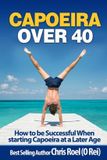 Capoeira Createspace Independent Publishing Platform Capoeira Over 40
