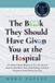 The Independently Published The Book They Should Have Given You at the Hospital